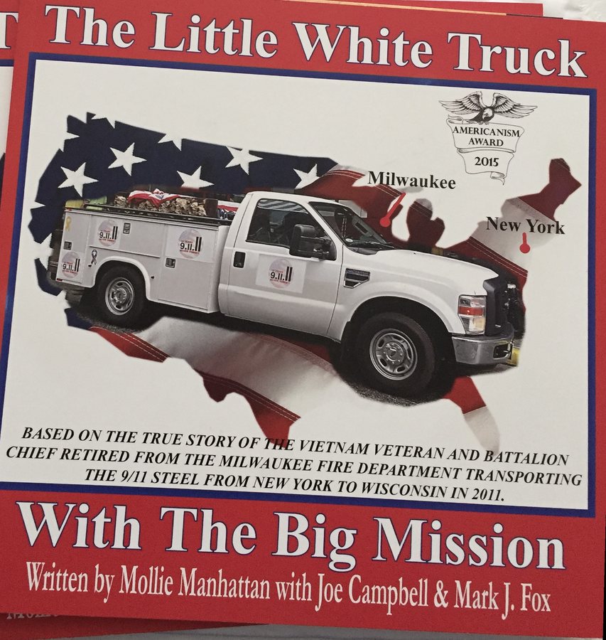 Cover of The Little White Truck With The Big Mission, showing a white utility truck carrying a piece of 9/11 steel across a map of the United States marked Milwaukee and New York.